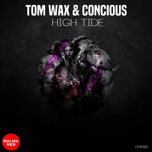 Tom Wax, concious - HIGH TIDE [DMR185]